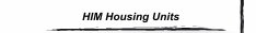 HIM Housing Units